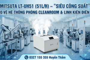 Máy Tạo Ẩm Siêu Âm Công Nghiệp MITSUTA LT-UH51 (51L/h) – Giải Pháp Siêu Công Suất Cho Phòng Cleanroom & Điện Tử