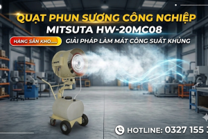 Quạt Phun Sương Công Nghiệp Mitsuta HW-20MC08 – Giải Pháp Làm Mát Công Suất Khủng Cho Nhà Xưởng
