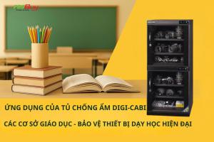 Ứng dụng của Tủ Chống Ẩm Digi-Cabi tại Các Cơ Sở Giáo Dục – Bảo Vệ Thiết Bị Dạy Học Hiện Đại